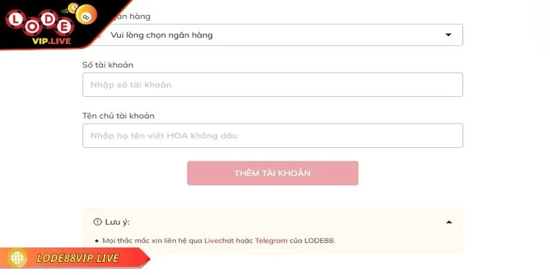 Rút tiền Lode88 dễ dàng thực hiện ngay lần đầu cho newbie 1 Cần liên kết tài khoản ngân hàng phù hợp để rút tiền